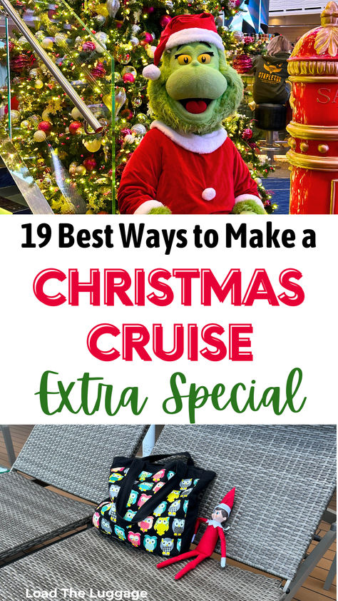 19 Best ways to make a Christmas cruise extra special.  Top image is the Grinch sitting in front of a Christmas tree on a cruise and the bottom image is the Elf on the Shelf on a cruise ship lounge chair. Cruise Cabin Door Decorations Ideas For Christmas, Cruise Christmas Door Decorations, Christmas On A Cruise Ship, Christmas Cruise Ideas, Christmas Cruise Outfits For Women, Christmas Cruise Outfit, Christmas Cruise Door Decorations, Merrytime Disney Cruise, Christmas Cruise Shirts