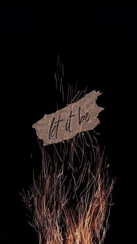 Let it Be iPhone Wallpaper Let It Be Wallpaper, Quotes Wallpaper Iphone, Tumblr Iphone Wallpaper, Amazing Wallpaper, M Wallpaper, Wallpaper For Phone, Go Wallpaper, Iphone Wallpaper Hipster, Free Desktop Wallpaper