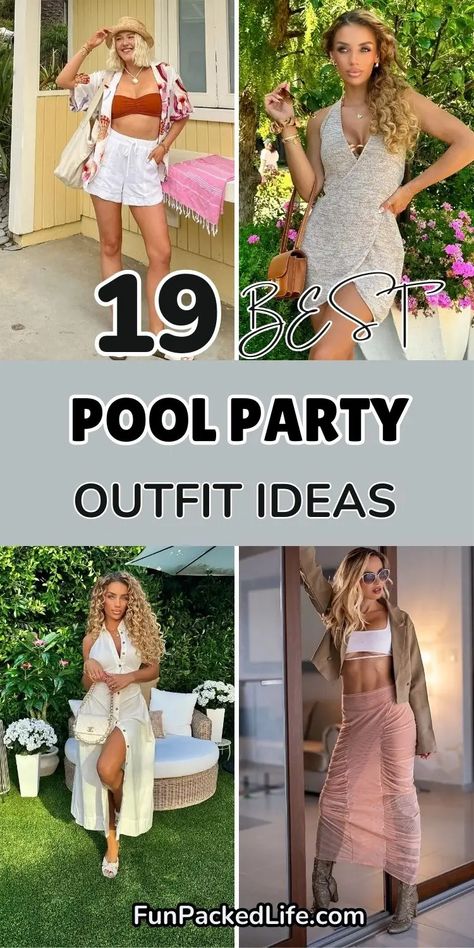 Pinterest pin featuring four summer pool party outfits with text "19 BEST POOL PARTY OUTFIT IDEAS" in black and white. Images show a casual brown bikini top with white shorts and floral shirt, a fitted silver halter dress, a white button-down maxi cover-up, and a white crop top with pink ruched skirt. Website FunPackedLife.com displayed at bottom. Pool Party Chic Outfit, Palm Springs Pool Party Outfit, Outfit For Pool Party, Night Pool Party Outfit, Glam Pool Party, Pool Party Looks, Pool Party Las Vegas, Pool Party Outfit Ideas, Outfit Pool Party