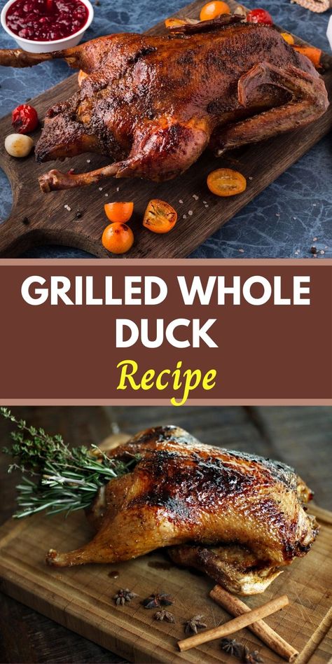 Grilled Duck Recipes, Duck Marinade Recipes, Duck Marinade, Recipes On The Grill, Whole Duck Recipes, Wild Duck Recipes, Half An Apple, Duck Dishes, Grilled Duck