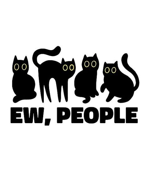 See a group of black cats with the quote 'Ew, people.' This funny and sarcastic design is perfect for cat lovers who appreciate humor and a touch of sass Cool Car Stickers, Cats Stickers, Decorate Car, Clothing Labels Design, Merch By Amazon, Ew People, T Shirt Design Template, Cool Car, Vintage Logo Design