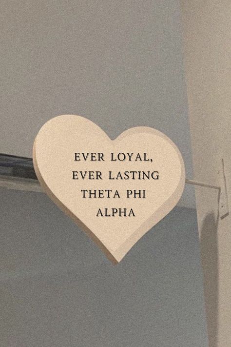 ever loyal, ever lasting theta phi alpha, aesthetic, heart, beige, Alpha Aesthetic, National Panhellenic Conference, Aesthetic Heart, Theta Phi Alpha, Alpha Phi, Fraternity, Sorority, Wall, Quick Saves