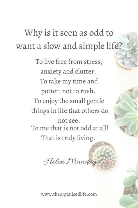 Organised Life, Slow Lifestyle, Simplifying Life, Rat Race, Slow Life, Live Simply, Intentional Living, Slow Living, Life Organization