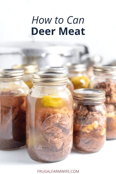 How to Can Deer Meat - The Frugal Farm Wife How To Can Deer Meat, Canning Venison Pressure, Canning Venison, Canned Venison, Ranch Mix, Farm Wife, Deer Meat, Canned Meat, Canning Vegetables