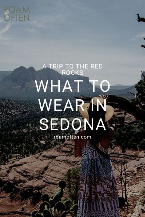 Sedona is probably one of the most beautiful places in the Southwest. Just outside the Valley and only a few hours from places like San Diego and Las Vegas, this is a weekend getaway your senses are begging to go on. Sedona Aesthetic Outfits, What To Wear To Sedona Az, Sedona November Outfits, Packing For Sedona Az, Sedona Style Fashion, Outfits For Sedona Arizona, Sedona Packing List Spring, Sedona Outfits Summer, Sedona Packing List Summer