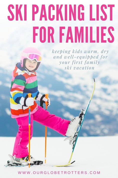 Ski Travel Packing, Skiing Family Photos, Ski Holiday Packing List, Skiing With Kids, Packing For Ski Trip, Pack For Ski Trip, Family Ski Trip Packing List, Skiing Packing List, Ski Vacation Packing List