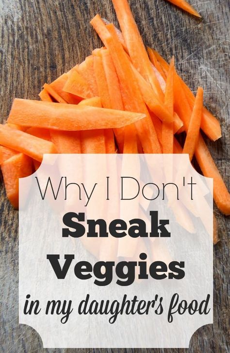 Why I Don’t Sneak Veggies in My Daughter’s Food Veggie Recipes Breakfast, Toddler Parenting, Picky Toddler, Toddler Breakfast, Veggie Snacks, Thrifty Thursday, Eat Veggies, Mommy Time, Hidden Veggies