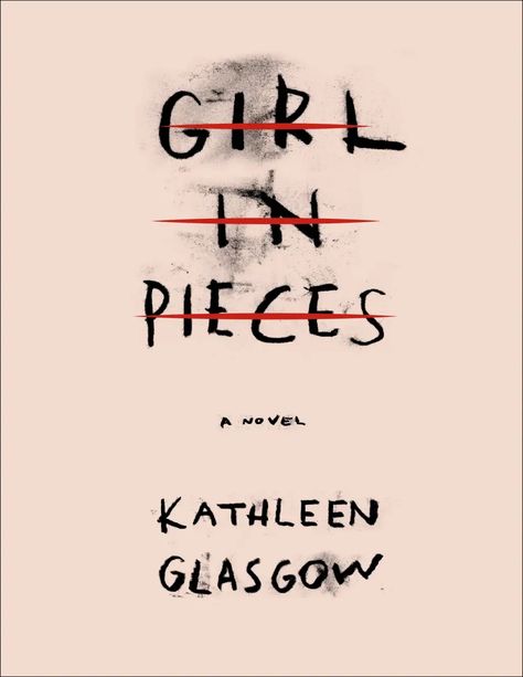 Kathleen Glasgow, Girl In Pieces, All The Bright Places, Read Books Online Free, Books Everyone Should Read, Ya Books, Books Young Adult, Books To Read Online, Books For Teens