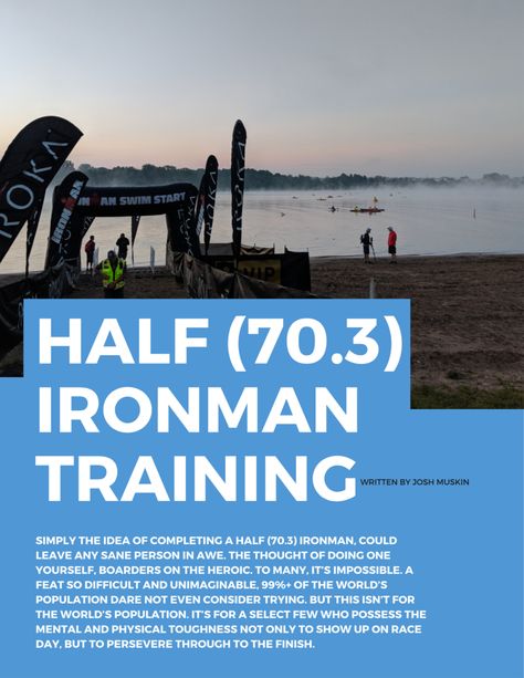 A detailed look at just what exactly a 4-6 month Half (70.3) Ironman training plan entails. Everything from time, to food, to the workouts themselves, all in one place. Ironman Training Plan, Half Ironman Training Plan, Ironman Race, Ironman Triathlon Motivation, Half Ironman Training, Triathlon Training Program, Triathlon Inspiration, Ironman Triathlon Training, Triathlon Training Plan