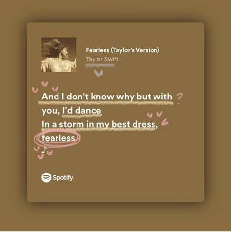 Spotify lyrics of fearless Taylor’s version Taylor Swift Lyrics Friendship, Taylor Swift Fearless Songs, Taylor Swift Lyrics Fearless, Fearless Lyrics, Taylor Swift Fearless Album, Fearless Song, Fearless Tv, Valentine Songs, Fearless Album