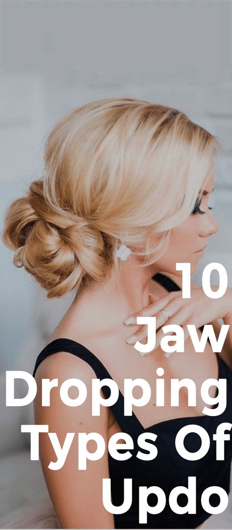 10 Jaw Dropping Types Of Updo Hairstyles Women Should Know About Types Of Updos, Vintage Updo Hairstyles, Updo Sleek, Prom Hair Updo Elegant, Gala Hair, Updo Messy, Wedding Hairdos, Classy Updo, Chignon Updo