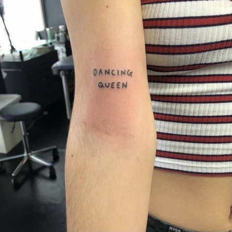 Dancing Queen Tattoo, Small Word Tattoos, Tato Grunge, Word Tattoos On Arm, Small Words Tattoo, Palm Tattoos, Small Girl Tattoos, Small Arm Tattoos, Cute Small Tattoos