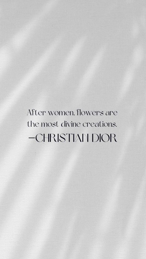 After Women Flowers Are The Most Quote, Graphity Fonts, Christian Dior Quotes, Christian Dior Aesthetic, Dior Quotes, Elegance Quotes, Humanity Quotes, Dior Aesthetic, Wallpaper Doodle