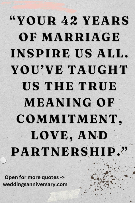 Honor the special milestone of a 42nd wedding anniversary with warm and loving messages from family members. These quotes are sure to bring joy and warmth to the celebration. Looking for more family-centered quotes? Click the link for a wider selection of meaningful anniversary messages. #FamilyLove #AnniversaryMessages #FamilyWishes Happy 42nd Anniversary, Centered Quotes, 42nd Wedding Anniversary, 42nd Anniversary, Wedding Anniversary Message, Loving Messages, Anniversary Message, Family Wishes, Anniversary Quotes