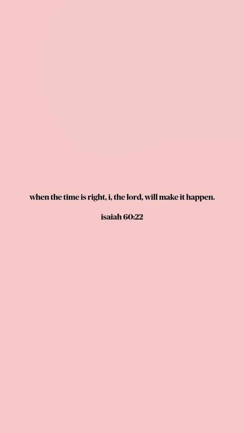 isaiah 60:22 Bible Verse Isaiah 60:22, Isaiah 66:9, Habbakuk 2:2-3, Isaiah 60:22 Wallpaper, Pink Verses, Isaiah Quotes, Comfort Verses, Bible Quotes Background, Gods Plan Quotes