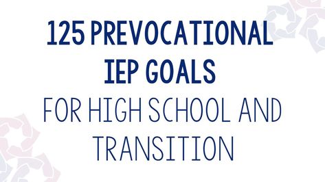 Comprehensive list of 125 prevocational skills to inform instruction or create IEP goals for high school and transition age students in special education. Iep Goals For High School Students, Goals For High School, Consumer Math, Transition Goals, Functional Life Skills, Vocational Skills, Iep Goals, Basic Math Skills, Speed Reading