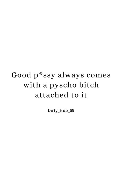 Flirty One Liners, Dirty Qoute Quotes, Dominate Quotes, Filthy Quote, Funny Flirty Quotes, Hilarious Quotes, Adulting Quotes, Inappropriate Thoughts, Flirting Quotes