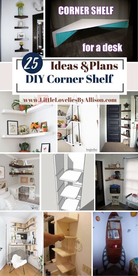 25 DIY Corner Shelf Ideas - How To Build Corner Shelves Corner Shelf Plans, Corner Shelf Ideas Living Room, Diy Floating Corner Shelves, Corner Shelf Diy, Room Shelves Ideas, Corner Shelves Diy, Diy Corner Cabinet, Bat Decorations On Wall, Corner Shelving Ideas