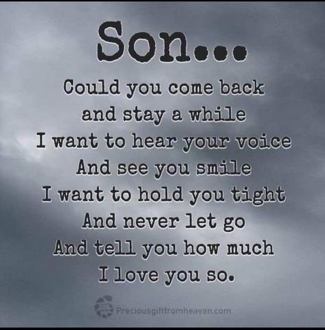 Poem For My Son, Mothers Love For Her Son, Son Poems, Son Quotes From Mom, In Loving Memory Quotes, Missing My Son, Mothers Love Quotes, Heaven Quotes, Gift From Heaven