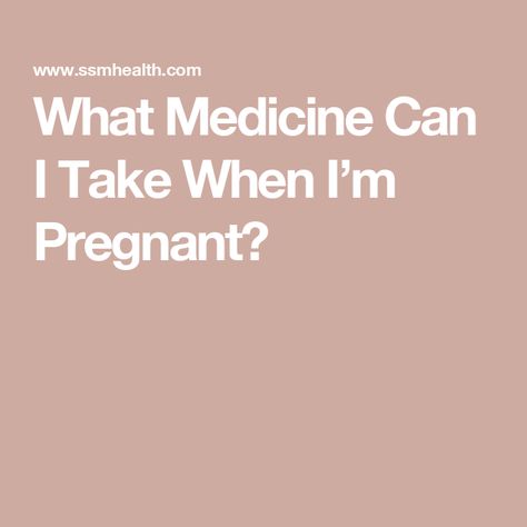 What Medicine Can I Take When I’m Pregnant? Medicines You Can Take While Pregnant, Brat Diet, Saline Nasal Spray, Neonatal Care, Pregnancy Pain, Cough Medicine, High Risk Pregnancy, Cold Symptoms, Prenatal Care