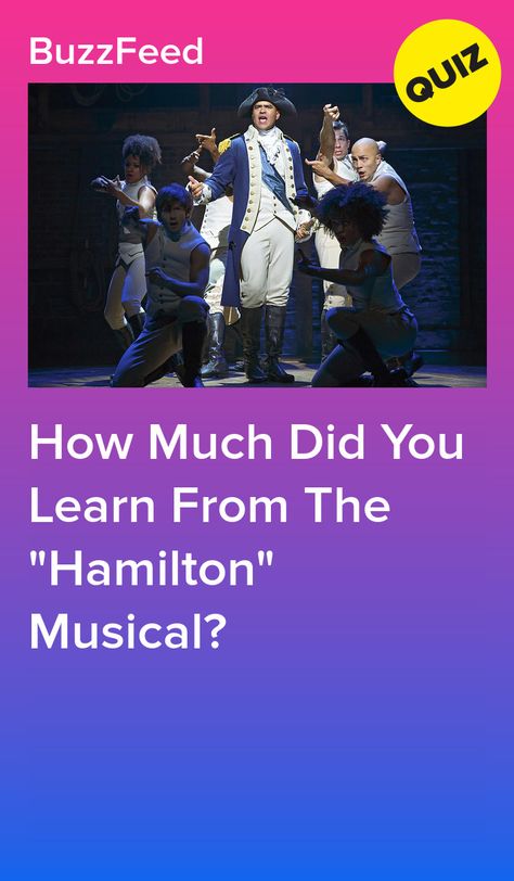 How Much Did You Learn From The "Hamilton" Musical? (I got 25/25) Hamilton Room Decor, Hamilton Buzzfeed Quiz, Six The Musical Funny, Hamilton Quizzes, Hamilton X Laurens, Broadway Musicals Party, Hamilton Musical Funny, Hamilton Quiz, Personality Crisis