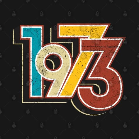 Vintage 1973 Birthday - 1973 - T-Shirt | TeePublic Vintage 1973, 1973 Birthday Party Ideas, 1973 Tattoo, Retro Gaming Art, 90's Birthday Party, Birthday Meme, Retro Designs, Scroll Saw Patterns, 50th Birthday Party