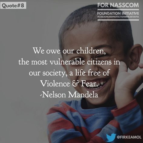 The #life of our children should be free from any kind of #violence or #fear. We owe this #responsibility. Share the #Awareness. Today's #Quote:  #ChildOnlineProtectionMyKartavya #OnlineSafety #StaySafeOnline @NASSCOMfdn @MyKartavya #StopChildAbuse #quotes #childcare Children Safety Quotes, Safety Quotes, Kids Quotes, School Safety, Staying Safe Online, Today's Quote, Social Cause, Children's Rights, Online Safety