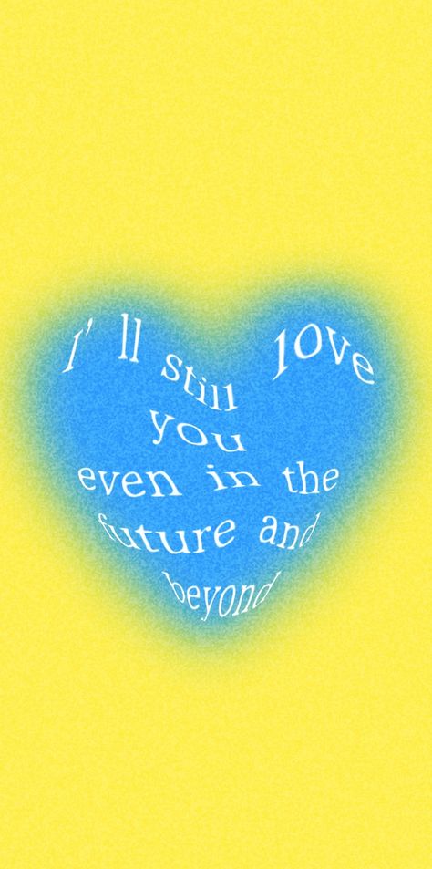 hello future by nct dream lyrics inside a blue heart with a yellow background wallpaper Nct Dream Inspired Wallpaper, Nct Dream Hello Future Aesthetic, Nct Lyrics Poster, Nct Dream Lyrics Wallpaper, Nct Dream Hello Future Wallpaper, 7dream Wallpaper, Hello Future Nct Dream, Dream Song Lyrics, Future Lyrics