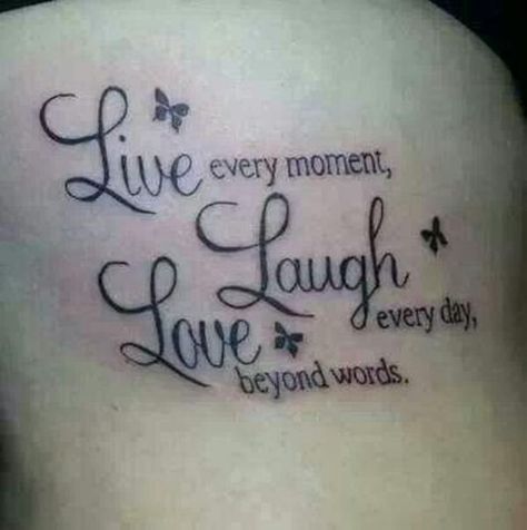 Live Life Love Tattoos, Live Laugh Love Tattoo For Women, Live Love Laugh Tattoo, Live Laugh Love Tattoo, Laugh Tattoo, Love Life Tattoo, Mutterschaft Tattoos, Wörter Tattoos, Small Tattoos With Meaning