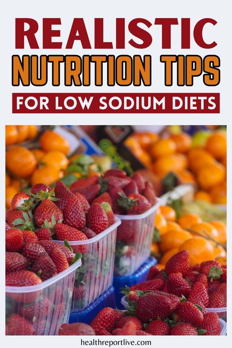 Realistic Nutrition Tips for Low Sodium Diets How To Lower Sodium Intake, Lower Sodium Intake, Plant Based Low Sodium Recipes, Low Sodium Meatless Meals, Low Sodium Diet Meal Plan, Low Sodium Diet Food Lists, Low Sodium Foods List, No Salt Diet, Low Sodium Meal Prep