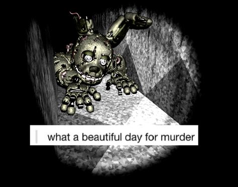 Springtrap: Trending Images Gallery | Know Your Meme Do Not Talk To Me, Spring Bonnie, Trending Images, Freddy 3, Michael Afton, The Last Straw, Nostalgia Core, Small Town America, I'm Leaving