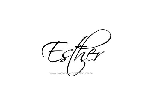 Tattoo Design Name Esther Esther Name Design, Ester 4:14 Tattoo, Ester Tattoo, Esther Name, Tattoo Nombres, Halloween Maquillaje, Meaningful Names, Floral Tattoo Sleeve, Lily Tattoo