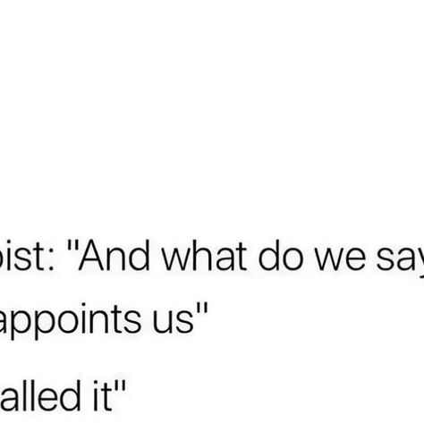 My Therapist Says on Instagram: "“Told ya so” @mytherapisthelps" Me And My Therapist, Funny Therapist Quotes, My Therapist Says, Funny Therapist, Therapist Quotes, Therapist Humor, My Therapist, Humor, Memes