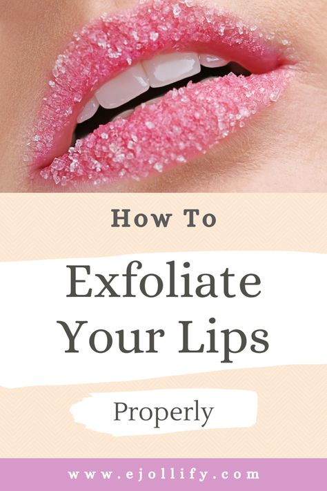 How To Exfoliate Your Lips At Home + Tips For Smooth Lips How To Exfoliate Lips At Home, Lip Scrub And Mask, How To Use Lip Scrub Instructions, Lip Scrub Benefits, Diy Lip Exfoliator Recipes, Exfoliate Lips Diy, How To Apply Lip Scrub, How To Use A Lip Scrub, Smooth Lips How To Get