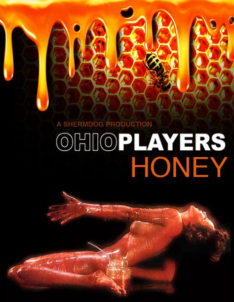 Ohio Players Honey Ohio Players Honey, Foxy Brown Album Cover, Hex Album Cover, Honey And Spice Book, Space God, Ohio Players Album Covers, Ohio Poster, Ohio Players, 70s Inspiration