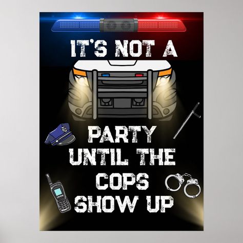 Police Officer Party, Officer Party, Police Birthday Party, Police Sign, Police Birthday, Cops Humor, Cops And Robbers, Cop Show, Shop Sign