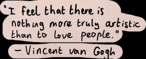 Whimsy Quotes, Artist Aesthetic Quotes, Vincent Van Gogh Quote, Artsy Quotes, Quotes Notebook, Shuffle Cutouts, Vincent Van Gogh Quotes, Shuffles Cutouts, Van Gogh Quotes