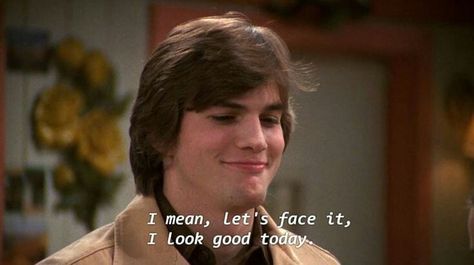 #that70sshow Kelso Quotes, The 70s Show, 70s Movies, That 70s Show Quotes, Danny Masterson, Michael Kelso, Topher Grace, 70 Show, 70s Show