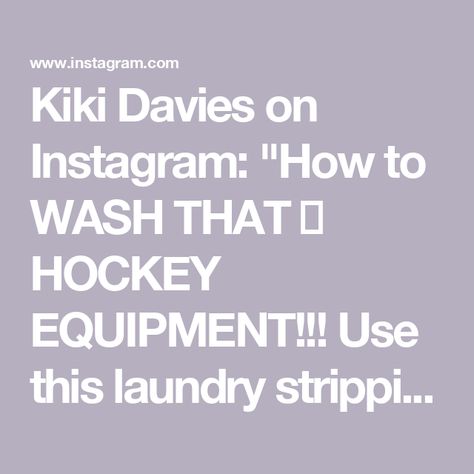 Kiki Davies on Instagram: "How to WASH THAT 🤢 HOCKEY EQUIPMENT!!! Use this laundry stripping recipe to thoroughly clean and remove dirt, sweat, odours and bacteria. 🦠  It really works and it’s extremely satisfying to see the results! Plus, your whole hockey team will thank you! 

Laundry strip recipe:
1/4 cup baking soda or washing soda
1/4 cup Borax laundry soap
1/2 cup powdered Tide (add up to 1 cup for bigger equipment!)
🥅 🏒 🥅🏒🥅🏒

How to wash hockey gear bath tub, Hockey mom life, How to clean hockey equipment, Hockey moms #laundryhacks #hockeymom #hockeylife #hockey #hockeyparents 

Have you ever thoroughly washed your child’s hockey equipment?" Laundry Stripping Recipe, Borax Laundry, Laundry Stripping, Hockey Gear, Washing Soda, Hockey Life, Laundry Soap, Hockey Equipment, Laundry Hacks