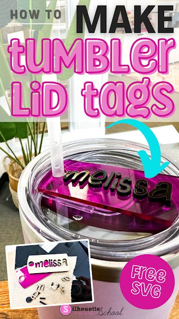 How to Make Tumbler Lid Tag Toppers (Free SVG File) Stanley Cup Toppers Diy, 40oz Tumbler Ideas, Etching Diy, Silhouette School Blog, Toppers Diy, Laser Projects, Silhouette School, Glitter Tumbler Cups, Custom Tumbler Cups