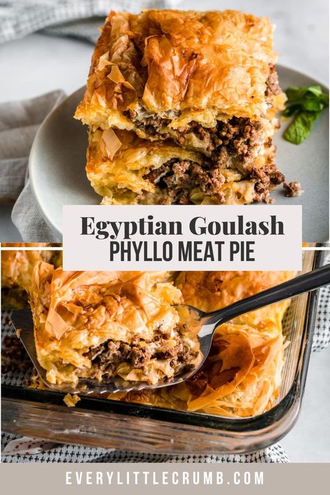 Fillo Dough Ground Beef, Filo Dinner Recipes, Egyptian Phyllo Meat Pie, Egyptian Goulash Phyllo Dough, Egyptian Meat Pie, Recipes Using Philo Dough, Ground Beef Phyllo Recipes, Fillo Dough Recipes Dinner, Grounded Meat Recipes