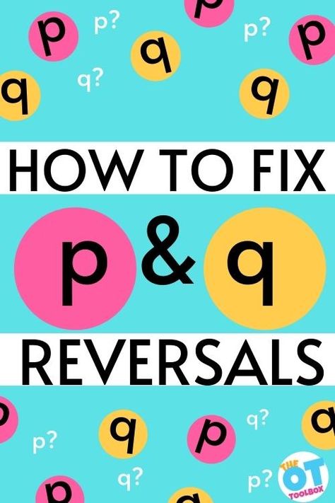 P and Q Reversals - The OT Toolbox P And Q Reversals, P And Q Confusion, Letter Reversal Activities, Academic Activities, Sounds Activities, Multisensory Teaching, Fruit Coloring, Letter Reversals, Letter Addressing