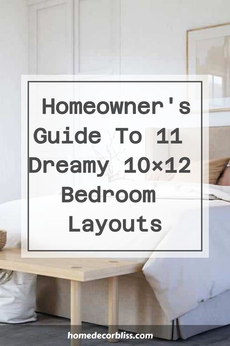 The Smart Homeowner's Guide to 11 Dreamy 10x12 Bedroom Layouts 11×12 Room Design, 10×12 Room Design, 10x13 Bedroom Layout Interior Design, 10x20 Bedroom Layout, 15x11 Bedroom Ideas, 10×14 Bedroom Design, 11 By 12 Bedroom Ideas, 10×12 Room Interior Design, 12×10 Bedroom Ideas