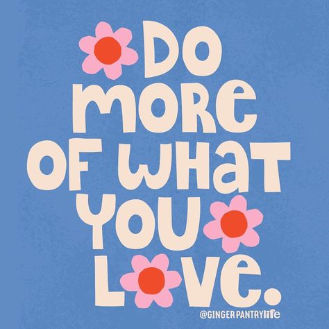 Do More Of What You Love, Love What You Do, Do What You Love Quote, Say Yes Quotes, Do What You Love, Reset Aesthetic, Rest Quote, Ipad Inspo, Words Art