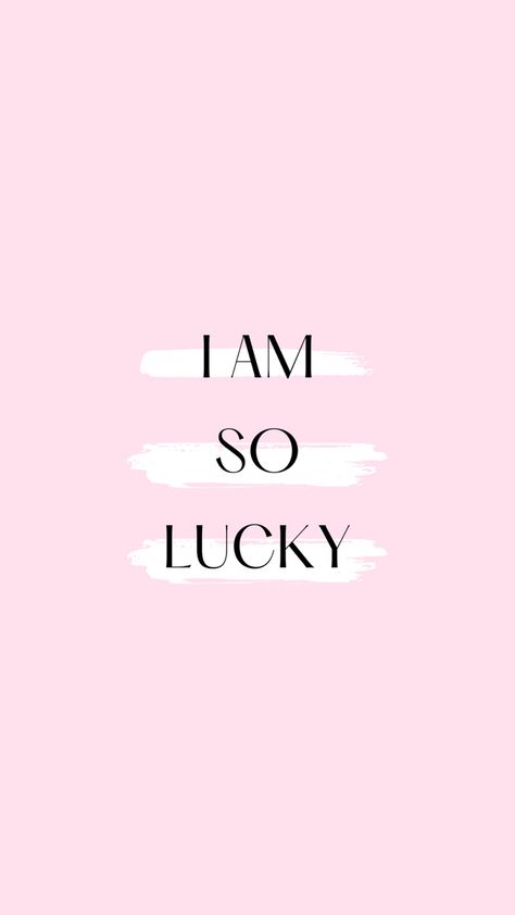 The trendy motto for 2023 “i am so lucky” or “lucky girl syndrom” remind yourself every day how lucky you are and amazing things happen to you I Am So Lucky Wallpaper, I Am Lucky Affirmation, Lucky Girl Syndrome Aesthetic, Lucky Girl Syndrome Wallpaper, Lucky Girl Wallpaper, Lucky Affirmations, Lucky Girl Syndrome Affirmation, Lucky Girl Aesthetic, Lucky Girl Quotes