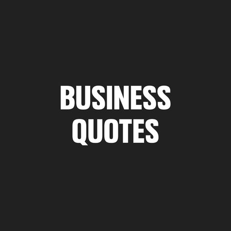 BUSINESS QUOTES Business Rules Quotes, Small Business Owner Quotes, Business Owner Quote, Innovation Quotes, Time Management Quotes, Sales Quotes, Productivity Quotes, Entrepreneurship Quotes, Journey Quotes