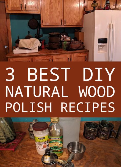 Stop using caustic chemicals on the wood in your furniture. We've got 3 dirt-cheap and simple all-natural wood polish recipes you can try. #nloah #woodpolish #diy #homesteading Wood Polish Diy, Diy Wood Cleaner, Natural Wood Cleaner, Wood Floor Polish, Homemade Furniture Polish, Wood Furniture Cleaner, Diy Furniture Polish, Natural Wood Polish, Diy Homesteading