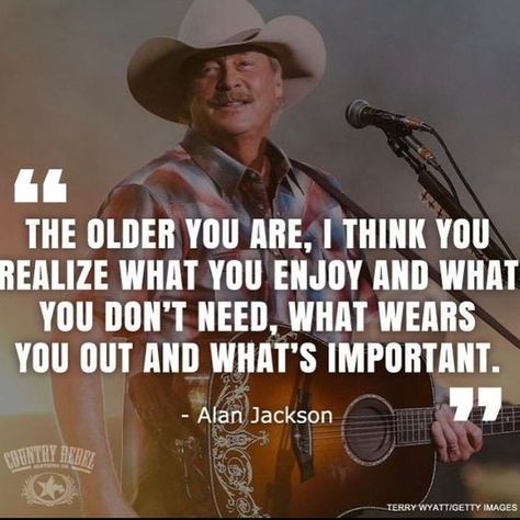 Alan Jackson Quotes, Alan Jackson Lyrics, Alan Jackson Music, Famous Country Singers, Luke Bryan Quotes, Singer Quote, 90s Country Music, Western Quotes, Country Song Quotes