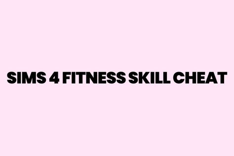 The Ultimate Guide To The Sims 4 fitness Skill Cheat Sims 4 Skills, Sims 4 Cheats, Sims 4 Clutter, Sims 4 Cc Shoes, Lifting Workouts, High School Years, Best Careers, Workout Machines, Pet Training