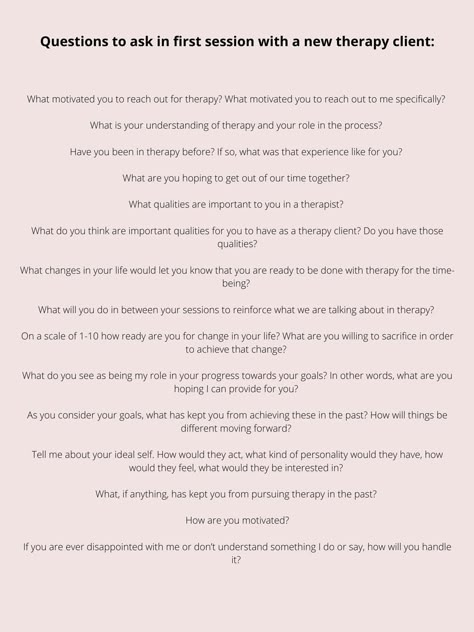 Questions for first session with a new therapy client. Therapy Session Activities, Second Therapy Session, Questions To Ask Your New Therapist, Initial Therapy Session Questions, Case Conceptualization Therapy, Last Therapy Session Activities, Therapy Processing Questions, Initial Therapy Session Activities, Questions To Ask Clients In Therapy